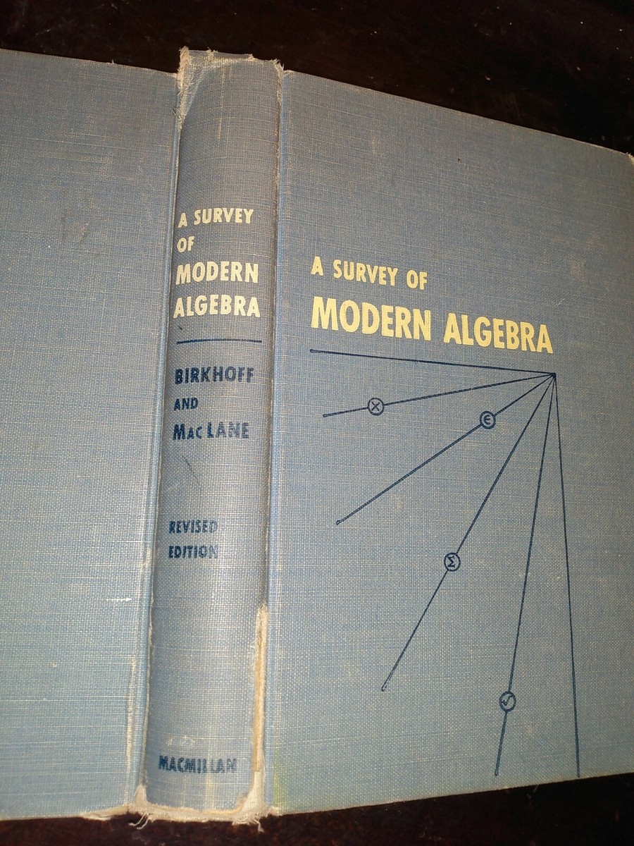 A Survey of Modern Algebra, Garrett Birkhoff and Saunders