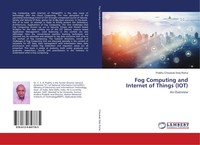 Prabhu Chivukula Sree Rama | Fog Computing And Internet Of Things (Iot) | Buch