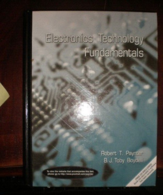 Electronics Technology Fundamentals by Toby Boydell and Robert T. Paynter (2001,