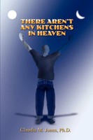 Claudia M. Jones | There Aren't Any Kitchens In Heaven | Taschenbuch | Englisch