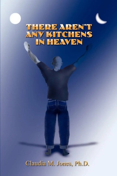 Claudia M. Jones | There Aren't Any Kitchens In Heaven | Taschenbuch | Englisch-image
