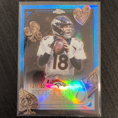 Topps 2025 Chrome Fortune 15 Peyton Manning Broncos #F15-33 Blue Refractor /150