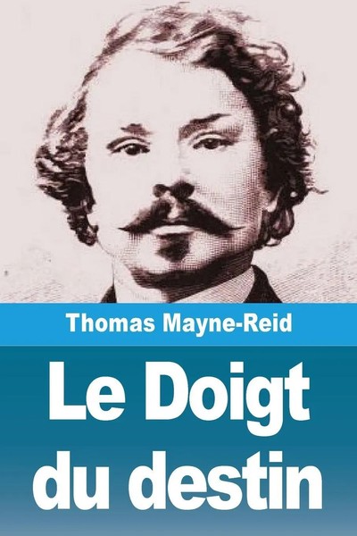 Thomas Mayne-Reid | Le Doigt Du Destin | Taschenbuch | FranzöSisch (2025)-image