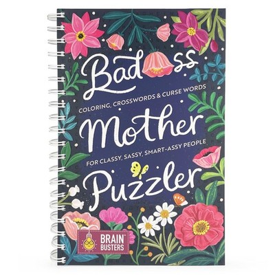 Bad*ss Mother Puzzler Mixed Puzzles Book for Women: For Classy Sassy Smart*ssy P