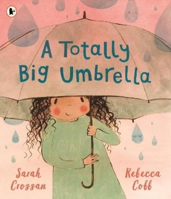 Sarah Crossan A Totally Big Umbrella (Taschenbuch) (PRESALE 10.09.2026)