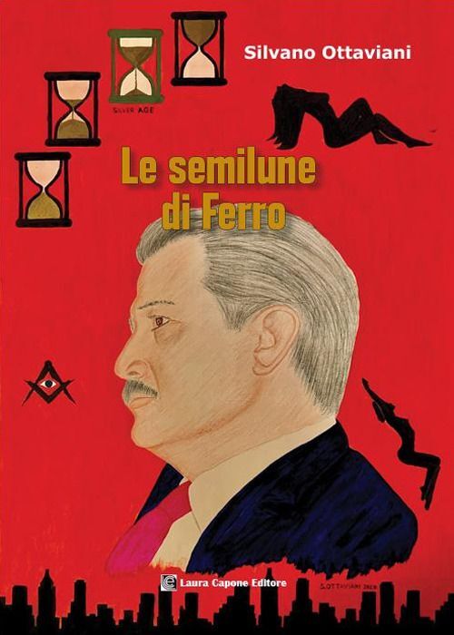 Libri Ottaviani Silvano - Le Semilune Di Ferro
