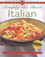 Weight Watchers Simply the Best Italian: More Than 250 Classic Recipes from the 