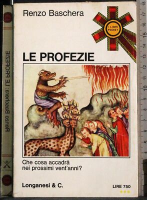 DIE PROPHEZEIUNGEN. RENZO BASCHERA. LONGANESI & C. 1ED.