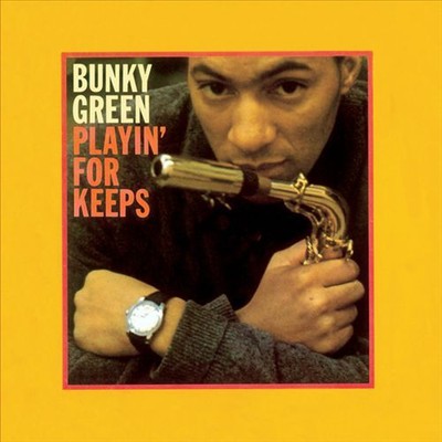 BUNKY GREEN PLAYIN' FOR KEEPS [1 BONUS TRACK] NEW CD
