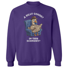 Acting Silly In This Economy Funny Goose Unisex Crewneck Sweatshirt