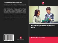 Fatima Bali Zemzemi | RelaçãO Professor-Aluno-Pais | Taschenbuch | Portugiesisch