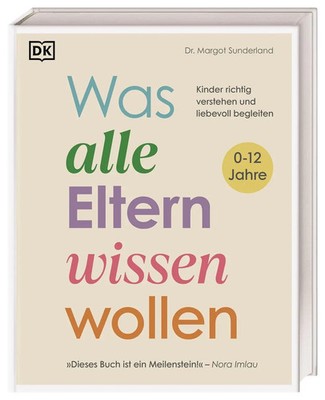 Was alle Eltern wissen wollen | Margot Sunderland | Buch | 320 S. | Deutsch