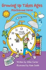 Growing Up Takes Ages, Paperback by Carter, Mike; Smith, Kate (ILT), Brand Ne...