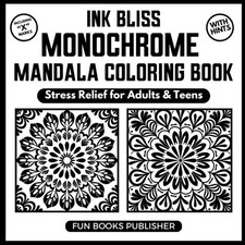 Monochrome Mandala Coloring Book   Stress Relief for Adults  Teens   Ink...