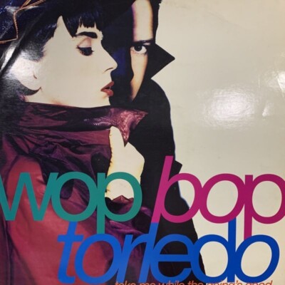 Vinyl 7'', WOP BOP TORLEDO, Take me while the going's good, TEN313 (1990)