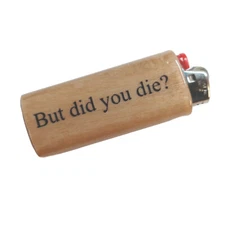 But Did You Die? Lighter Case Holder Sleeve Cover Fits Bic Lighters Gift Friend