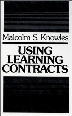 Using Learning Contracts: Practical Approaches to Individualizing and Structuri