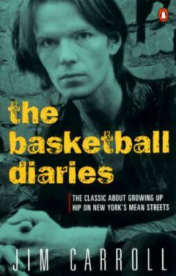 The Basketball Diaries: The Classic About Growing Up Hip on New York's Mean Str,