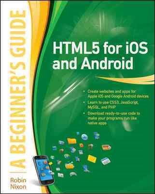HTML5 for iOS and Android : A Beginner's Guide, Paperback by Nixon, Robin, Br...