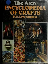 The Arco Encyclopaedia of Crafts Hardcover H. E. Laye Andrew