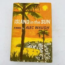 Island in the Sun Alec Waugh 1955 Hardcover Dust Jacket Book Club Edition