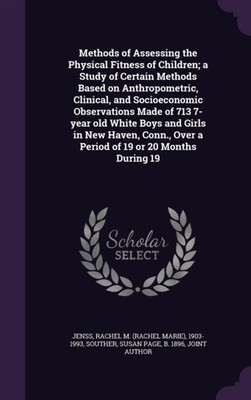 Jenss - Methods of Assessing the Physical Fitness of Children  a Study - X555z