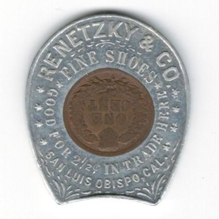 Renetzky & Co. Fine Shoes Good For 2½¢ In Trade SAN LUIS OBISPO CA 1902 Cent !