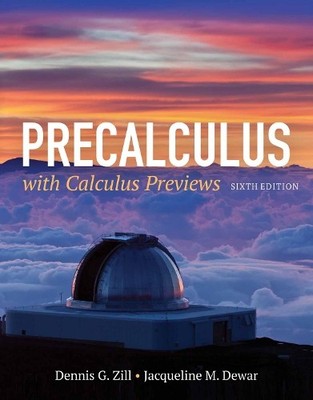 Precalculus with Calculus Previews by Dennis G. Zill, Jacquel... - 9781284077261