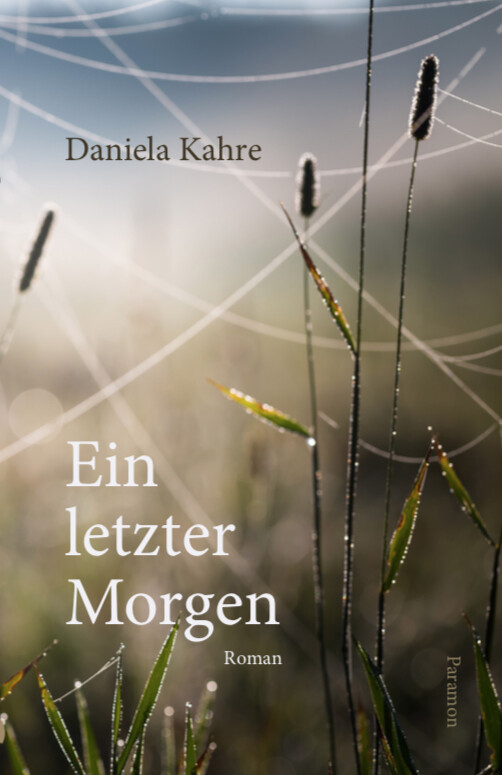 Thumbnail - Ein Letzter Morgen | Daniela Kahre | Roman | Taschenbuch | Deutsch |