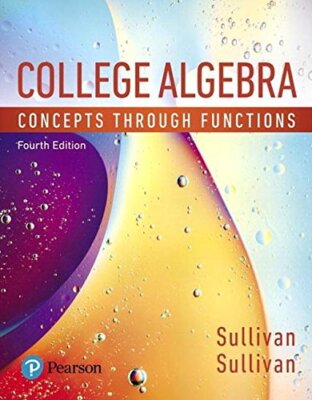 College Algebra: Concepts Through Functions by Michael Sullivan