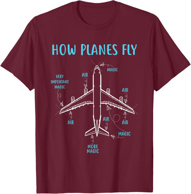 How Planes Fly Funny Aviation Engineer Pilot Airplane Unisex T-Shirt