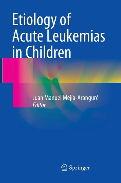 Juan Manuel MejíA-Aranguré | Etiology Of Acute Leukemias In Children | Buch-image