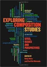 Exploring Composition Studies: Sites, - Paperback, by Ritter BA MFA - Good