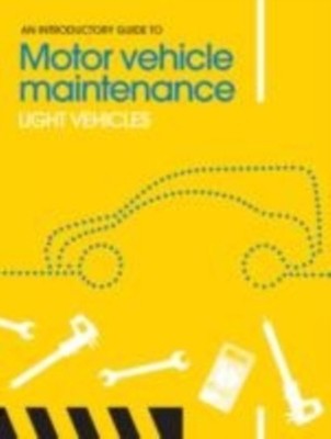 An Introductory Guide to Motor Vehicle Maintenance: by Phil Knott PAPERBACK