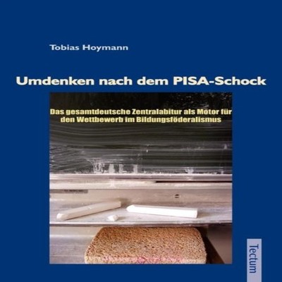 Umdenken nach dem PISA-Schock Tobias Hoymann Paperback BoD Third