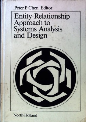 Entity-Relationship approach to systems analysis and design; Chen, Peter P.:
