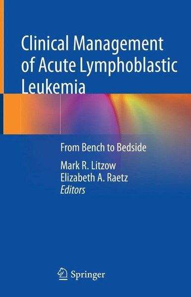 Mark R. Litzow (U. A.) | Clinical Management Of Acute Lymphoblastic Leukemia-image