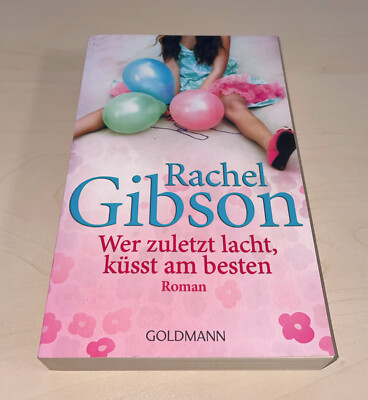 Rachel Gibson - Wer zuletzt lacht, küsst am besten (Lovett, Texas Bd. 3)