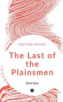 Zane Grey | The Last Of The Plainsmen | Taschenbuch | Englisch (2019)