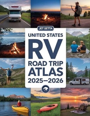 United States RV Road Trip Atlas 2025-2026: Complete Guide with Detailed Maps to