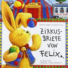 Zirkusbriefe von Felix. Ein kleiner Hase unterwegs zu ne... | Buch | Zustand gut