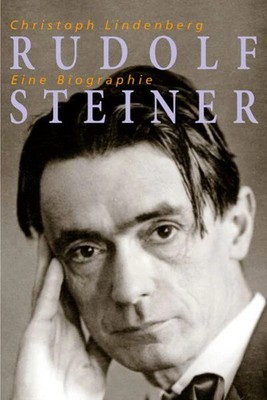 Rudolf Steiner   Eine Biographie