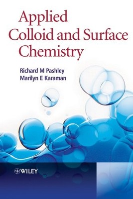 Applied Colloid and Surface Chemistry By Richard M. Pashley, Mar