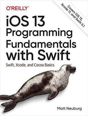iOS 13 Programming Fundamentals with Swift: Swift, Xcode, and Cocoa Basics,Mat