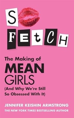 So Fetch: Go behind the scenes of t..., Armstrong, Jenn