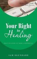 Sam Ogundare | Your Right To Healing | Taschenbuch | Englisch (2020)
