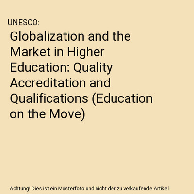 Globalization and the Market in Higher Education: Quality Accreditation and Qual