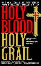 Holy Blood, Holy Grail by Baigent, Michael; Leigh, Richard; Lincoln, Henry
