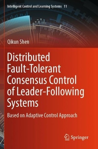 Distributed Fault-Tolerant Consensus Control of Leader-Follow... - 9789819974283
