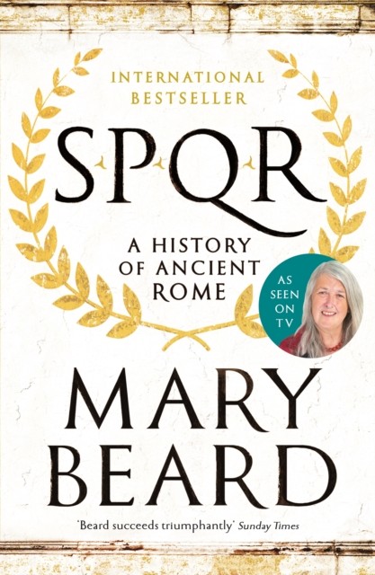 SPQR A History of Ancient Rome by Professor Mary Beard (Paperback Book)